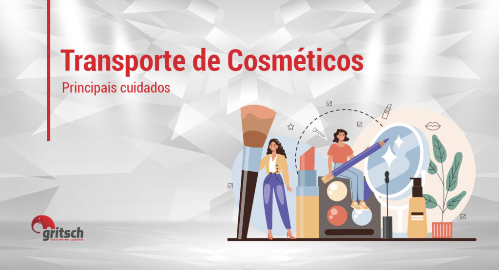 Principais cuidados no transporte de cosméticos Gritsch