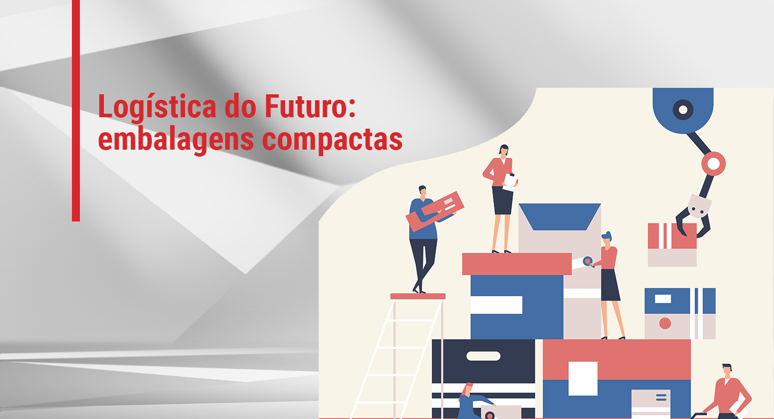 Gritsch - logística do futuro: o papel da embalagem compacta