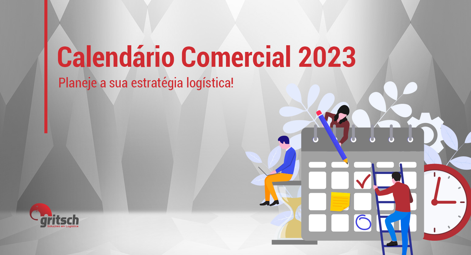 Calendário Comercial 2023 - planeje a sua estratégia logística! - Gritsch