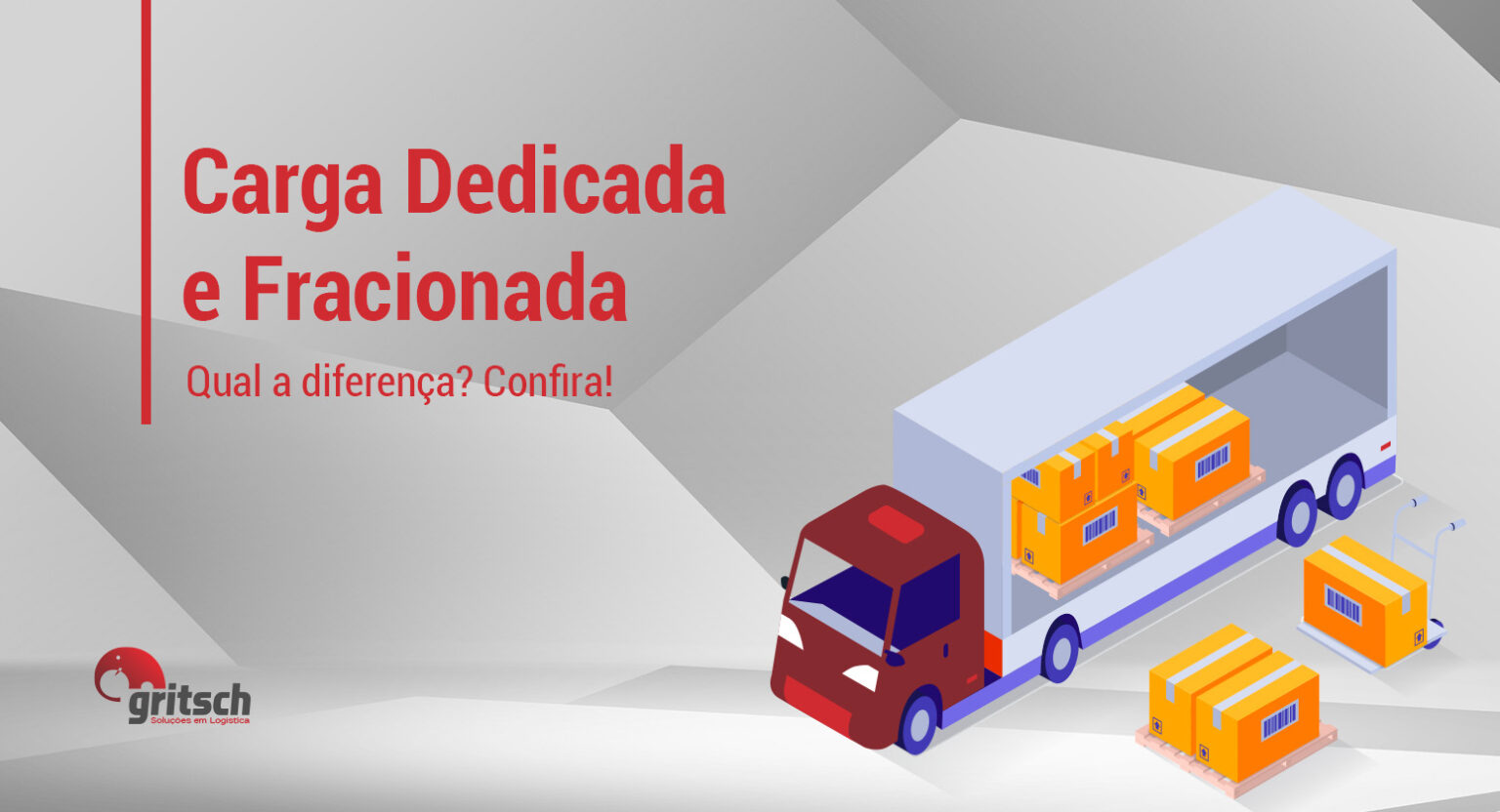 Qual a diferença entre carga dedicada e fracionada? Confira! - Gritsch