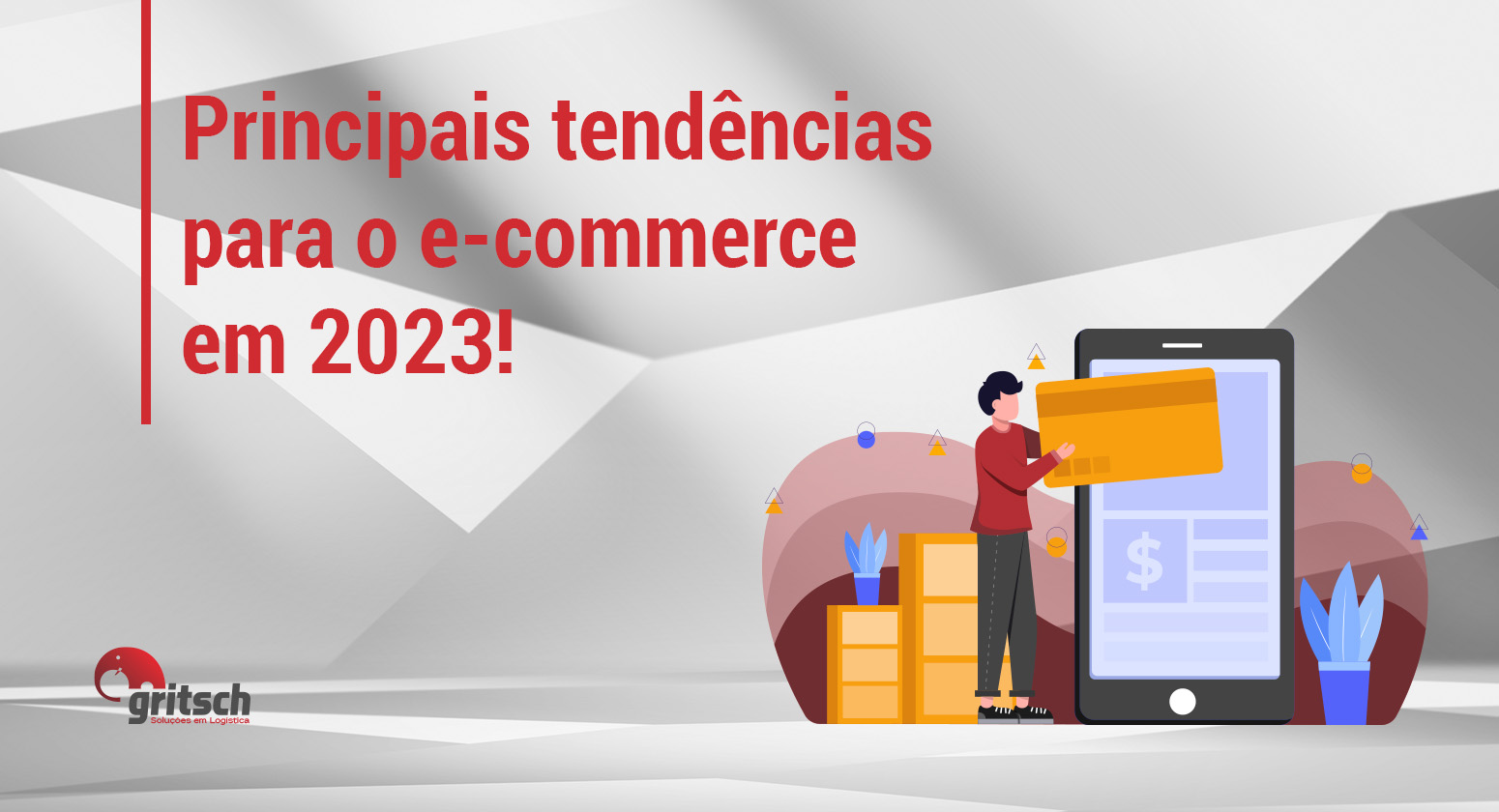 Gritsch - principais tendências para o e-commerce em 2023